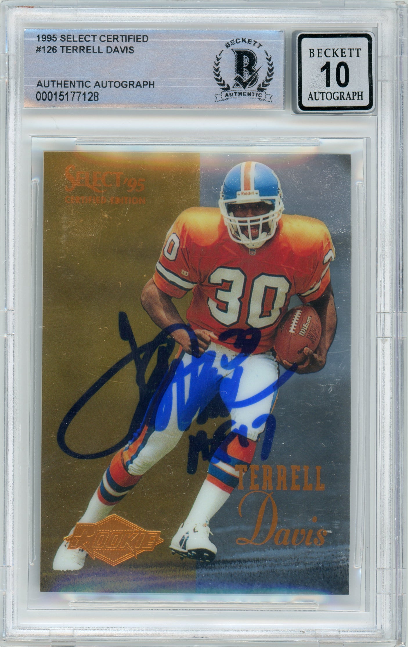 1995 Select Certified #126 Terrell Davis RC w/ "HOF" Insc. Broncos BGS Autograph 10