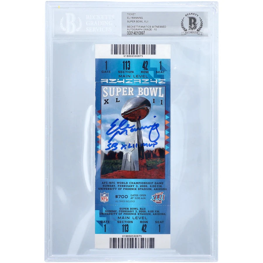 A Sports Integrity Eli Manning Signed New York Giants Super Bowl XLII ticket, graded BAS Auto 10, features a clear signature in blue ink with trophy and stadium images and visible ticket details and logos.