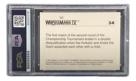 The Hulk Hogan Signed 1990 Classic WWF Wrestlemania #34 Trading Card PSA by Sports Integrity features text about WrestleMania IV: “The first match of round two ended in double-disqualification when Hulk Hogan and Andre used a chair.”.