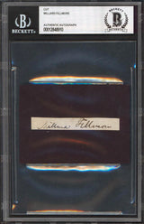 Millard Fillmore Authentic Signed .4x2.75 Cut Signature Autographed BAS Slabbed