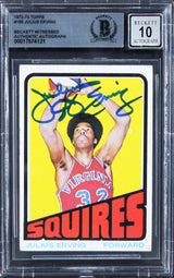 Julius Erving Authentic Signed 1972 Topps #195 Rookie Card Auto 10! BAS Slabbed