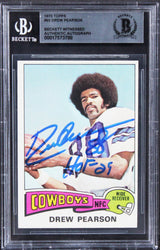 Cowboys Drew Pearson "HOF 21" Authentic Signed 1975 Topps #65 Card BAS Slabbed 1