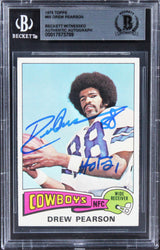 Cowboys Drew Pearson "HOF 21" Authentic Signed 1975 Topps #65 Card BAS Slabbed 2