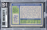 Cowboys Roger Staubach "HOF 85" Signed 1972 Topps #200 Card Auto 10! BAS Slabbed