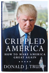 Donald J. Trump Authentic Signed Crippled America Hardcover Book LE JSA #ZZ07292