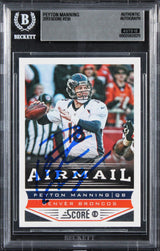 Broncos Peyton Manning Signed 2013 Score #230 Card Auto Grade 10! BAS Slabbed