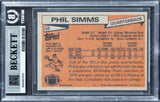 Giants Phil Simms Signed 1981 Topps #55 Card Auto Grade Gem Mint 10! BAS Slabbed
