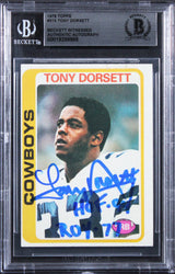 Cowboys Tony Dorsett "ROY 77, HOF 94" Signed 1978 Topps #315 RC Card BAS Slab 2