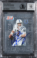 Colts Peyton Manning Signed 2015 Prestige #16 Card Auto Grade 10! BAS Slabbed