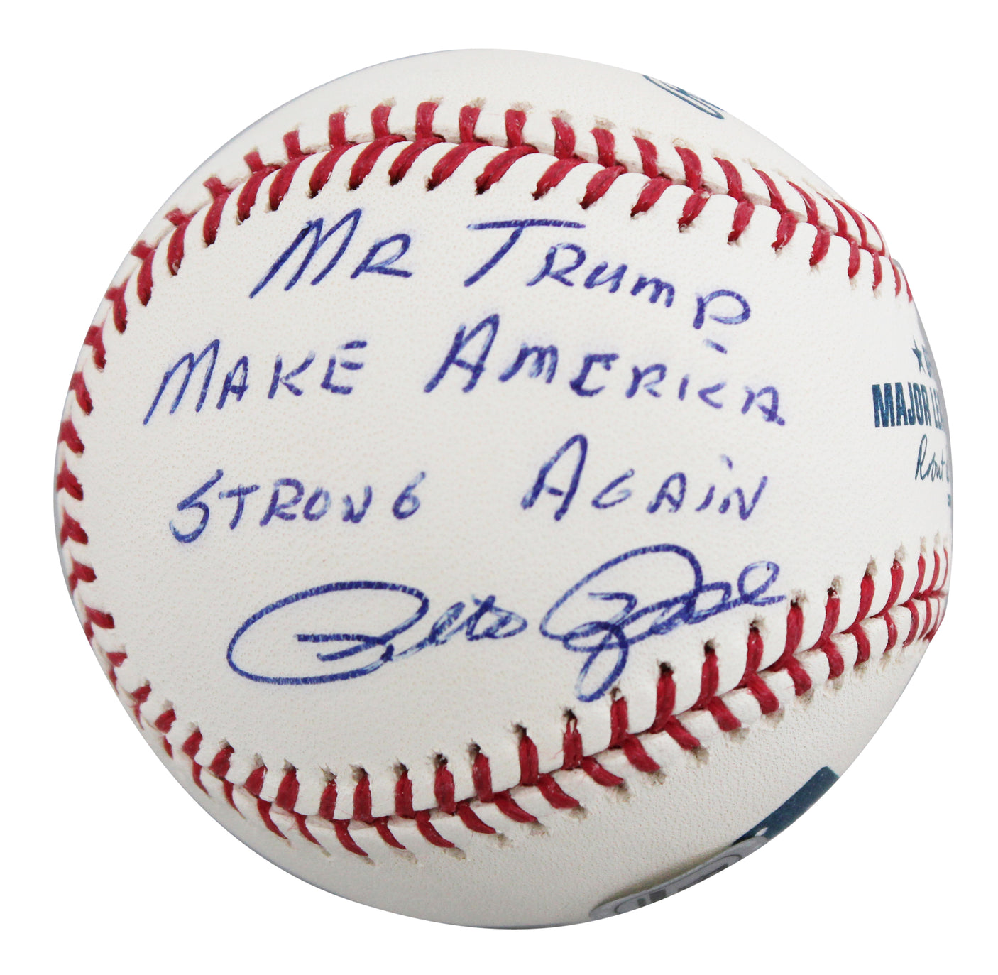 Pete Rose "Mr Trump Make America Strong Again" Signed OML Baseball BAS #BV01137