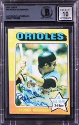 Orioles Brooks Robinson Signed 1975 Topps #50 Card Auto Gem 10! BAS Slabbed