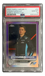 Logan Sargeant Slabbed 22 Topps Chrome F1 #82 Refractor Card /399 PSA Gem MT 10