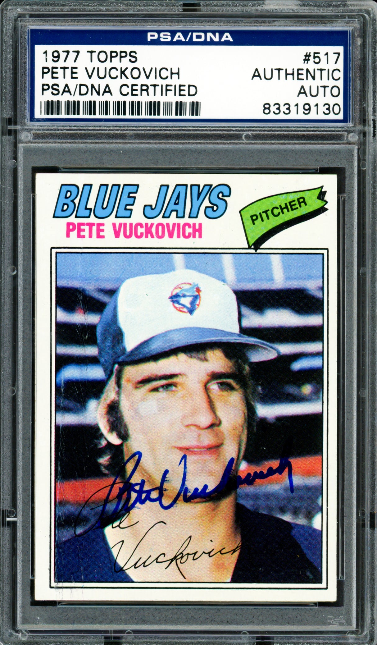 Pete Vuckovich Autographed 1977 Topps Rookie Card #517 Toronto Blue Jays PSA/DNA #83319130