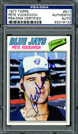 Pete Vuckovich Autographed 1977 Topps Rookie Card #517 Toronto Blue Jays PSA/DNA #83319132