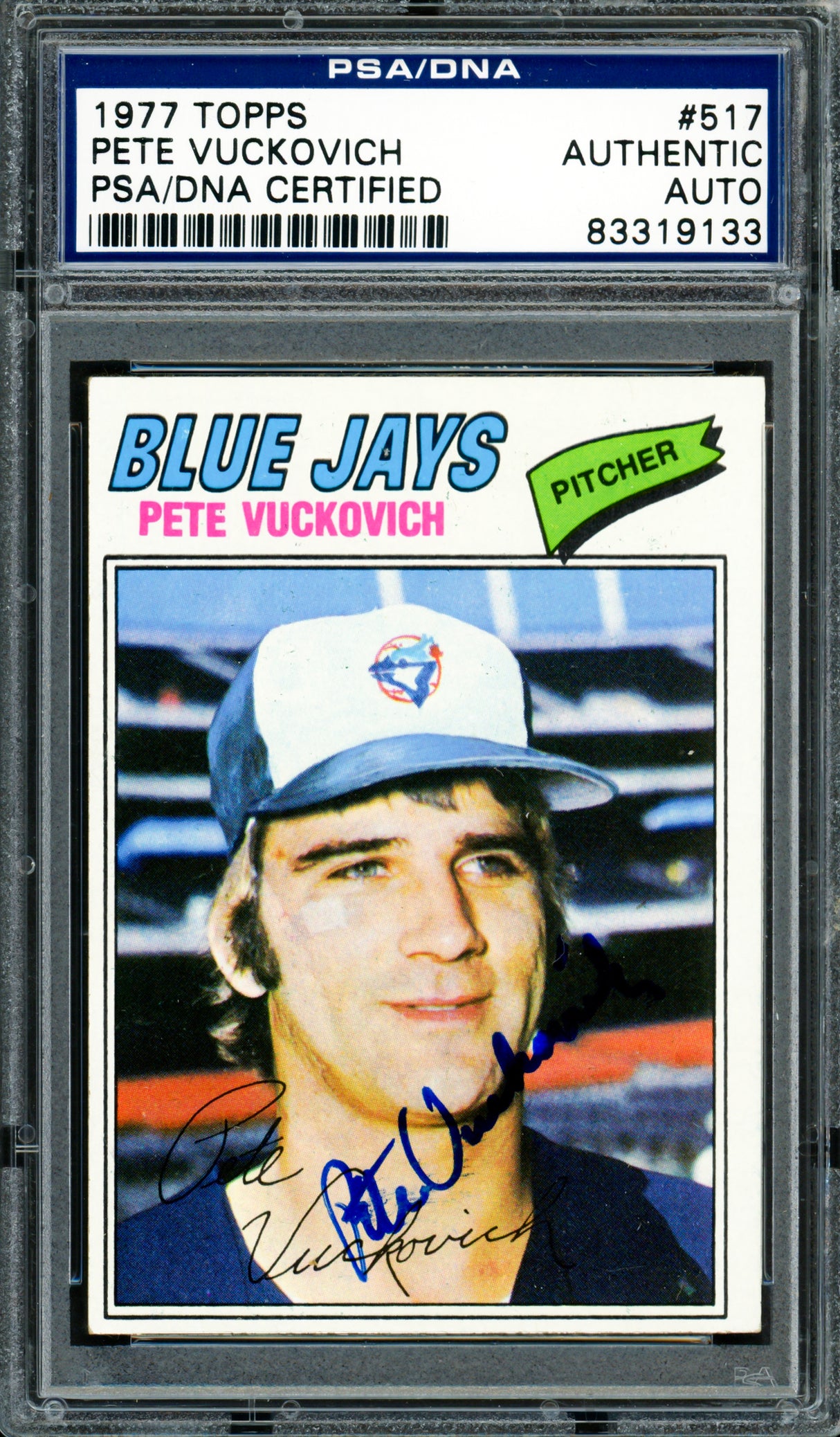 Pete Vuckovich Autographed 1977 Topps Rookie Card #517 Toronto Blue Jays PSA/DNA #83319133