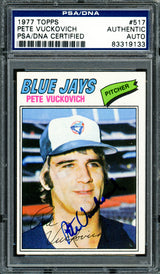 Pete Vuckovich Autographed 1977 Topps Rookie Card #517 Toronto Blue Jays PSA/DNA #83319133