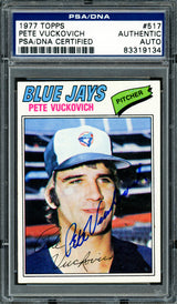 Pete Vuckovich Autographed 1977 Topps Rookie Card #517 Toronto Blue Jays PSA/DNA #83319134
