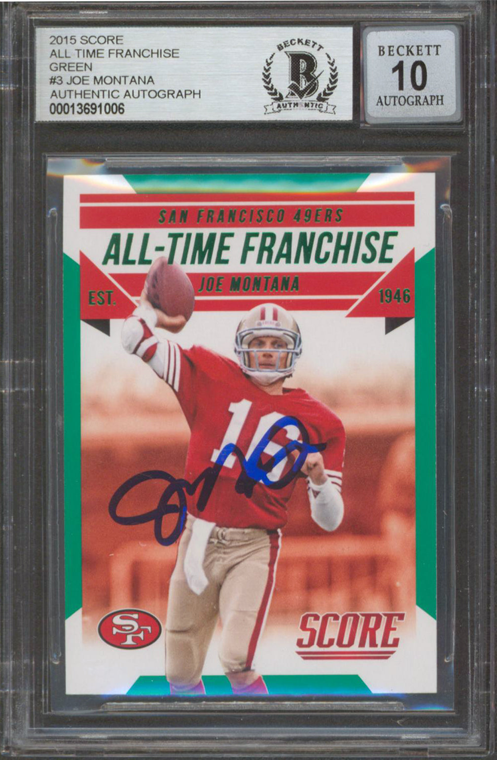 49ers Joe Montana Signed 2015 Score All Franchise Green#3 Card Auto 10! BAS Slab