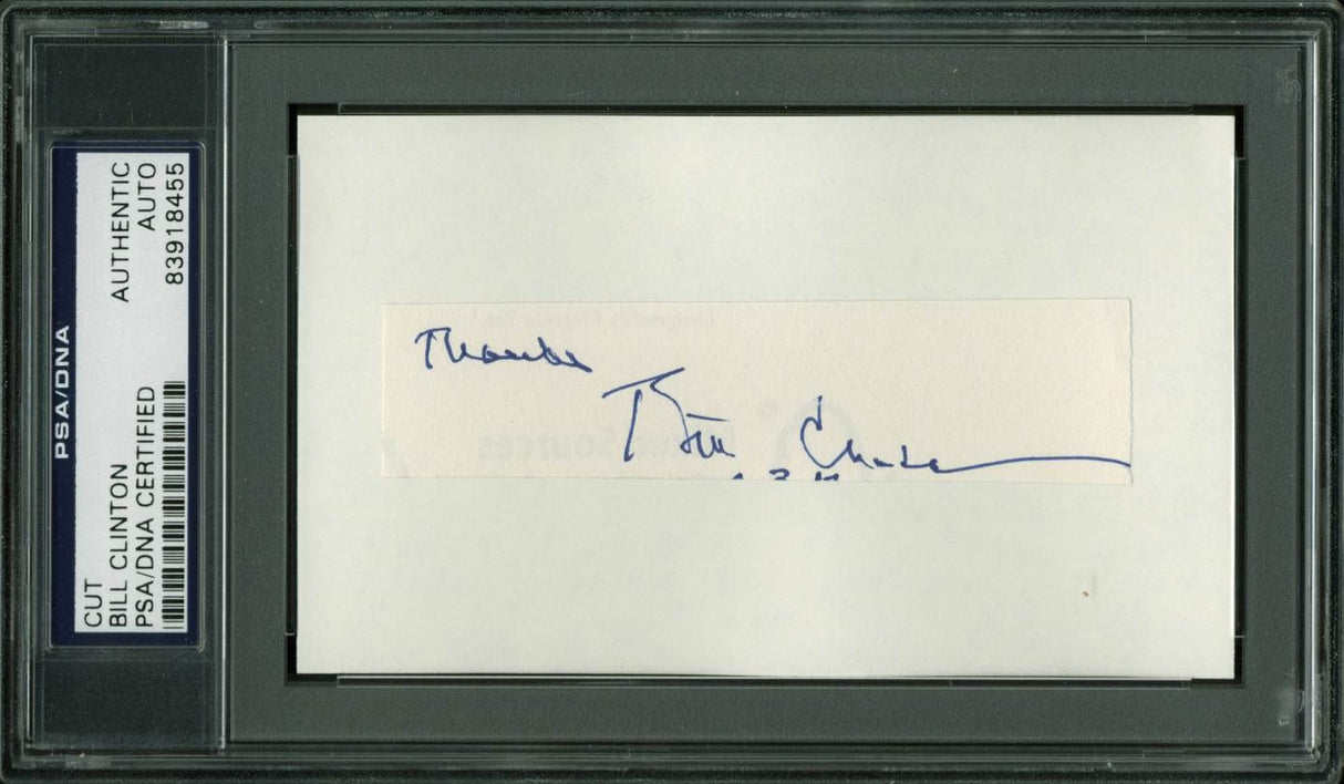 Bill Clinton "Thanks" Authentic Signed .75x4 Cut Signature PSA/DNA Slabbed
