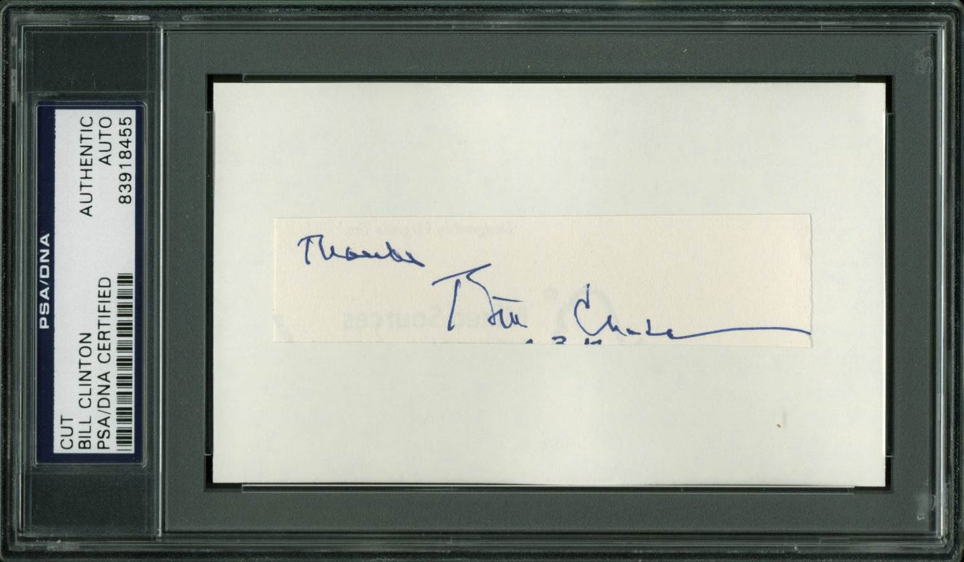 Bill Clinton "Thanks" Authentic Signed .75x4 Cut Signature PSA/DNA Slabbed
